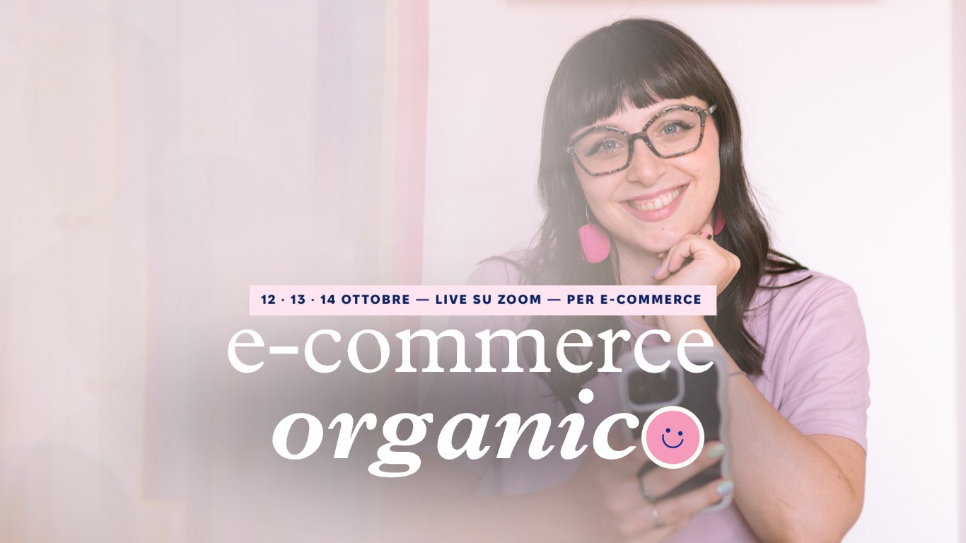 E-commerce Organico. 12, 13 e 14 ottobre, live su Zoom, per e-commerce